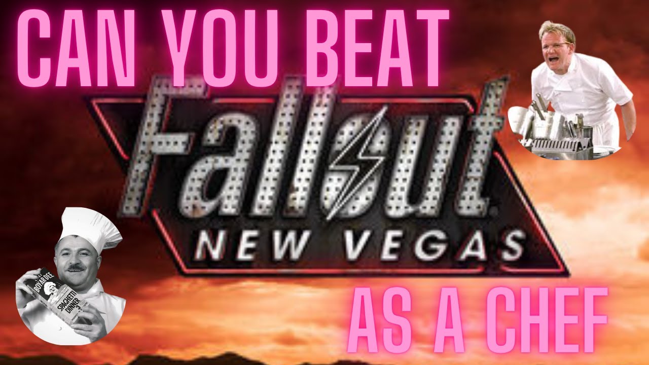 Fallout New Vegas, but I'm a Chef