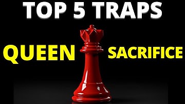 Top 5 Chess Opening Traps With Queen Sacrifices!