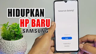 How to Turn on a New Samsung Phone | Turning on Your Phone for the First Time