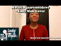 Mwari Ngaarumbidzwe (haadi kuti tiparadzwe) - Lady Muk Cover | Dedicated to mother Vee 💚