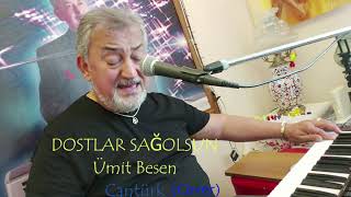 Dostlar Sağolsun