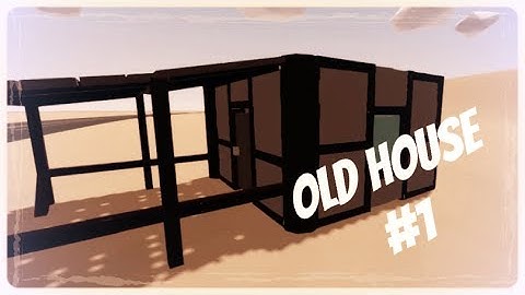 Unturned Tutorial | Old House #1