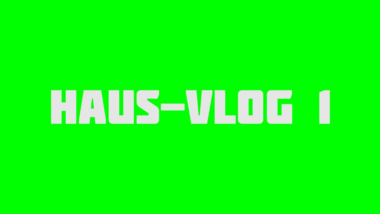 Intro hausvlog 10001 0109