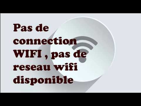 Pas de connection Wifi Partie 1 , pas de reseau disponible (Verifications Software)