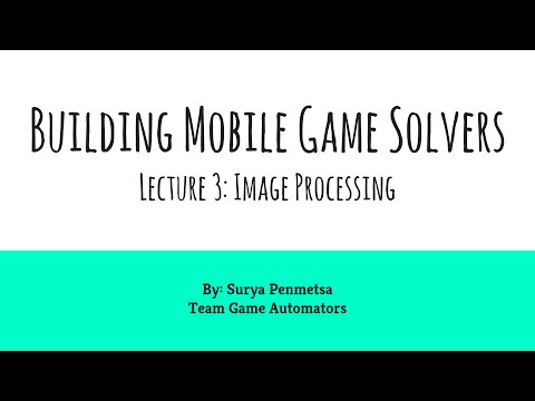 Building Mobile Game Solvers (Tutorial 3): Image Processing