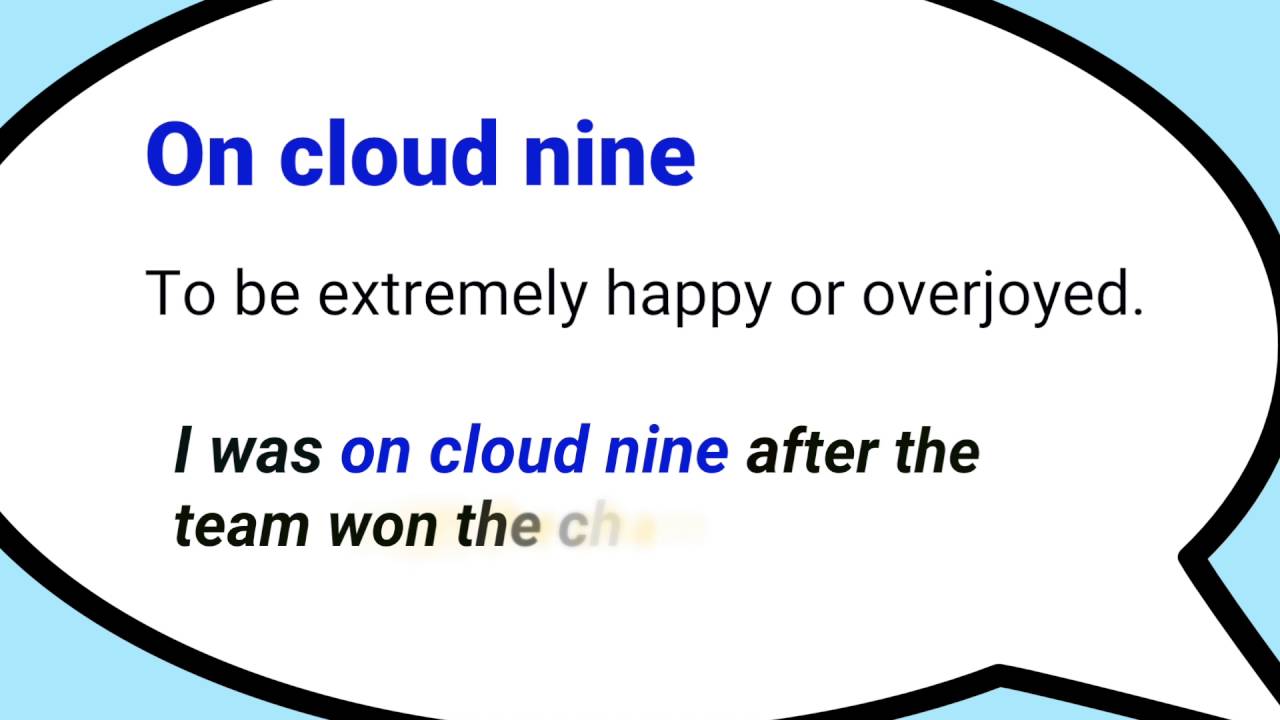 Cloud nine meaning idiom - lopezmb