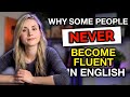 Why some people who move to an englishspeaking country never become fluent in english