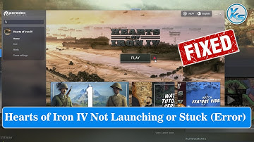 How To Fix Hearts of Iron IV Launching The Game Failed, Black Screen, Not Starting, Stuck & Running