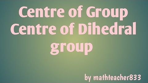 Centre of Group| Centre of Dihedral group( Group theory) #maths #algebra #trending #viral