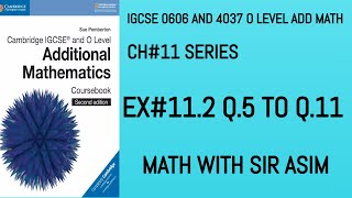 Additional Math IGCSE 0606 and O levels 4037 Ch#11 ( SERIES).Ex 11.2 Q.5 to Q.11 .Lecture #152.