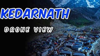 Kedarnath Drone view 2023 | kedarnath Mandir drone video