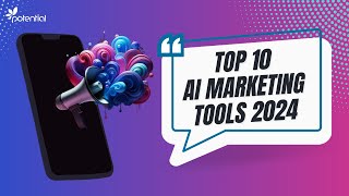 The Top 10 AI Marketing Tools in 2024 | AI in Marketing