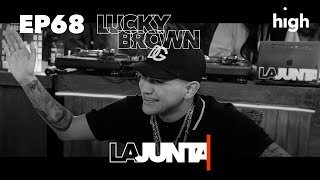 #LaJunta | Entrevista a LUCKY BROWN “PUTA QUE NOS VEMOS RICOS”