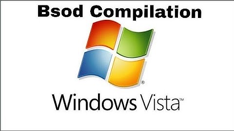 Windows Vista Bsod Compilation