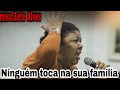 Missionaria Zete Alves | Ninguém Toca na sua Família