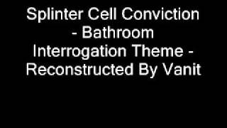 Splinter Cell Conviction - First Interrogation Theme