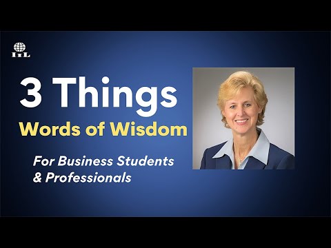 3 Things | Words of Wisdom for Business Students & Professionals