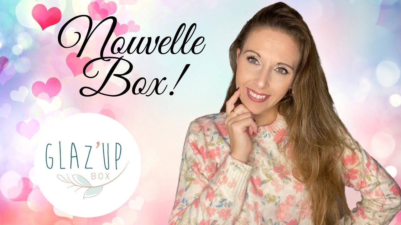 𝐆𝐋𝐀𝐙𝐔𝐏 𝐁𝐎𝐗 ⭐️𝐍𝐨𝐮𝐯𝐞𝐥𝐥𝐞 𝐛𝐨𝐱: 𝐦𝐨𝐧 𝐚𝐯𝐢𝐬! - 𝑼𝒏𝒃𝒐𝒙𝒊𝒏𝒈