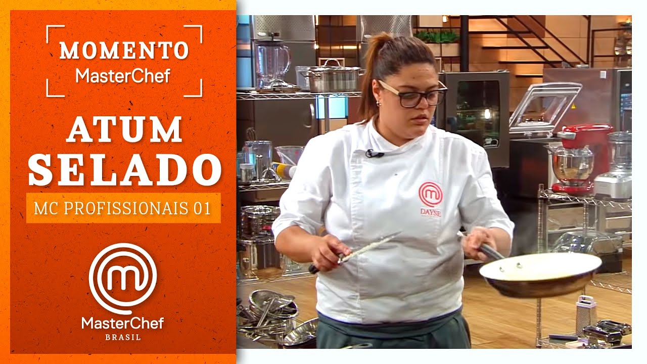 MOMENTO MASTERCHEF com ATUM SELADO | MasterChef Brasil