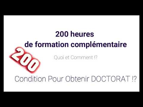مئتي 200 ساعة من التكوين التكميلي فسلك الدكتوراه شنو المعنى ديالها و كيفاش نحققها