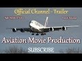 Aviation movie production  channel trailer  full  quality
