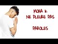 MOHA K NE PLEURE PAS PAROLES LYRICS mp3