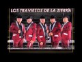 Traviezoz De La Zierra Mix Corridos (2016)