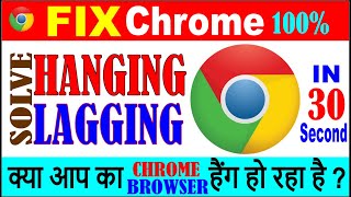 how to fix chrome hanging problem || solve chrome lagging and freezing || hang browser