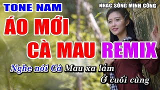 ÁO MỚI CÀ MAU KARAOKE REMIX - NHẠC SỐNG CỰC HAY