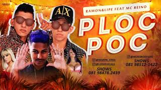 MC REINO, MC RAMON E LIPE - PLOC Poc No Teu Grelo.