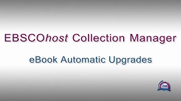 EBSCOhost Collection Manager - eBook Automatic Upgrades - Tutorial