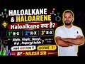 Haloalkane & Haloarene by-Nilesh Sir #jacboard #upboard #biharboardclasses
