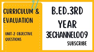 Curriculum and Evaluation/B.Ed. 3rd year/Objective Question/TU Solution.#tu #curriculum #evaluation