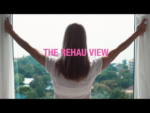 REHAU Window Solutions: The REHAU View