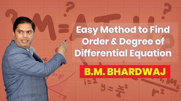 Easy Method to Find Order and Degree of Differential Equation by B.M. Bhardwaj