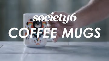 Coffee Mugs from Society6 - Product Video