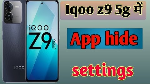 Iqoo z9 5g Mobile me app hide kaise kare/how to set app hide in settings iqoo z9 5g Mobile me