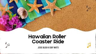 Jesse Bloch & Coby Watts - Hawaiian Roller Coaster Ride