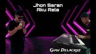Jhon Seran_ 'Aku Rela'_Cover_-Gian Delacruz