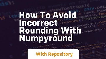 how to avoid incorrect rounding with numpyround