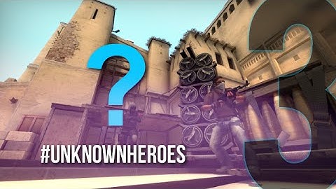 CS:GO - #UNKNOWNHEROES 3 (NINJA DEFUSE 1 VS. 5)