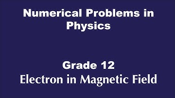 Numerical Problems in Physics (NEB Grade 12) - Motion of Electron in Electric Field & Magnetic Field