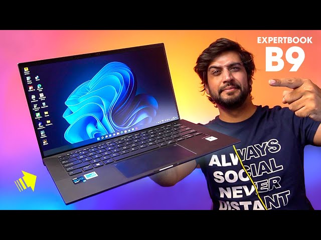 ASUS ExpertBook B9 - Intel 11th Gen Core i7 1165G7 - BEST Intel EVO laptop 2022