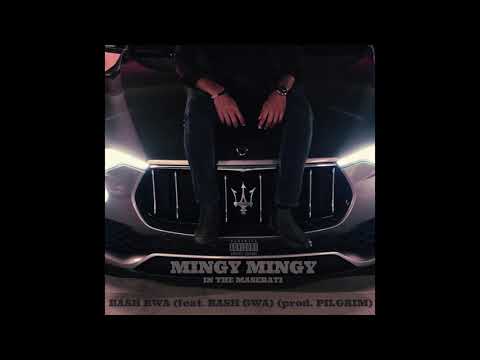 Bash Bwa - Mingy Mingy in the Maserati (feat. Bash Gwa) [prod. Pilgrim]