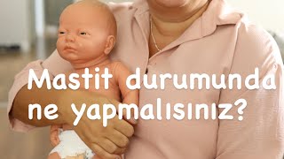 Mastit Nedir? Ne Yapmalıyız?