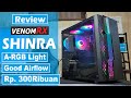 Review VenomRX SHINRA Casing Gaming 300Ribuan Recommend di Harganya