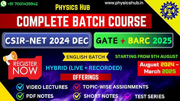 Complete Batch Course for CSIR-NET 2024 December and GATE-2025 Physics (English)