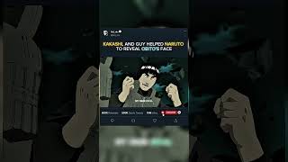 Kakashi And Guy Helped Naruto To Reveal Obitos Face.