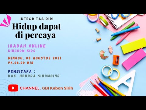 Integritas Diri - Hidup Dapat Dipercaya | Ibadah Kingdom Kids | Kak Hendra S - 08 Agustus 2021