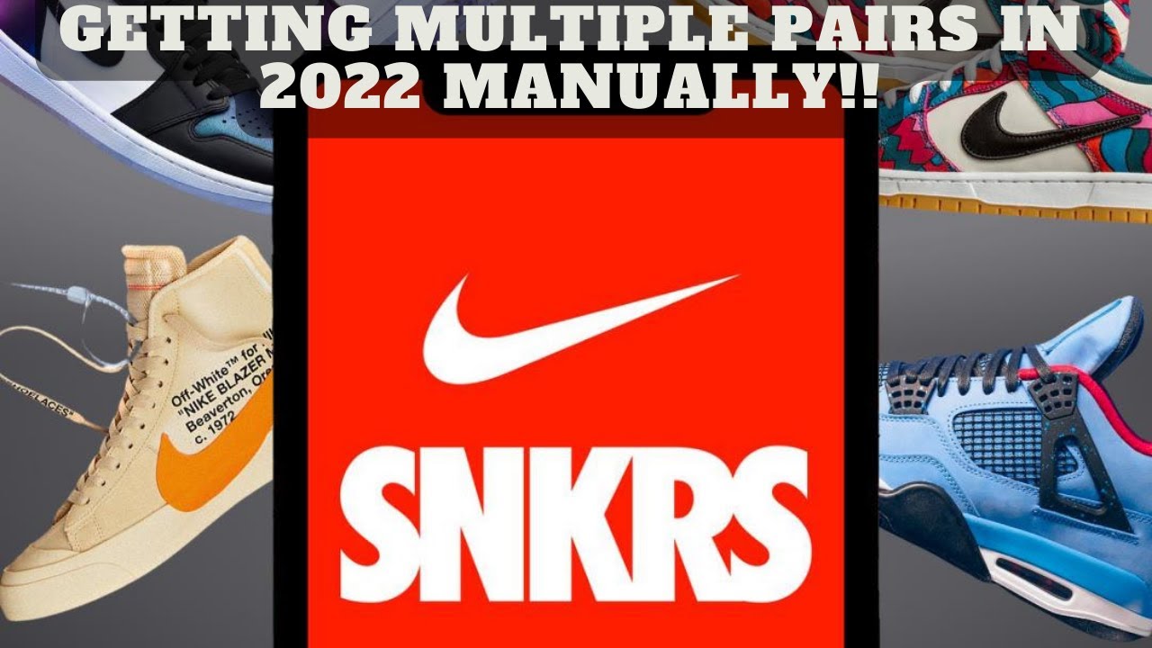 Getting Multiple Pairs On The Snkrs + Nike App (2022) | Create Multiple Successful Accounts Manually